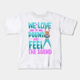 We love to pound - Pound Fitness Kids T-Shirt